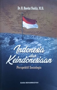 Indonesia dan Keindonesiaan : perspektif sosiologis