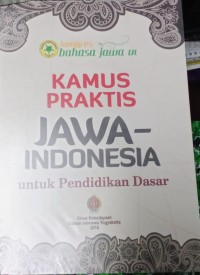 Kamus praktis Jawa - Indonesia untuk Pendidikan Dasar