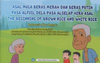 Asal mula beras merah dan beras putih = pasa alfuil dela pasa alselap hira asal = the begining of brown rice and white rice : indonesia - kur - inggris