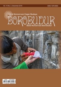 Jurnal konservasi cagar budaya Borobudur volume 10 nomor 2, Desember 2016