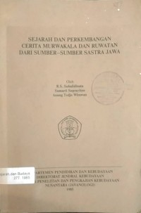 Sejarah dan perkembangan cerita murwakala dan ruwatan dari sumber-sumber sastra Jawa