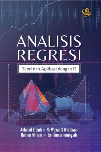 Analisis regresi : teori dan aplikasi dengan r