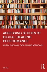 Assessing students' digital reading performance : an educational data mining approach