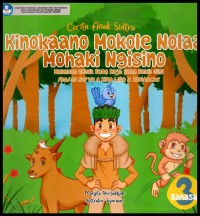 Cerita anak SULTRA: Kinokaano okole nolaa mohaki ngisino = makanan untuk sang raja yang sakit gigi = food to serve a king with toothache