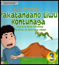 Cerita anak SULTRA: Pakatandano liwu Kontunaga = Asal mula Desa Kontunaga = The origin of Kontunaga Village