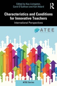Characteristics and conditions for innovative teachers : international perspectives