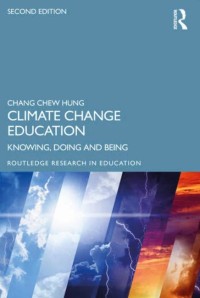Climate change education : knowing, doing and being