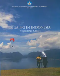 Filming in indonesia : shooting guide