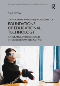 Foundations of educational technology : integrative approaches and interdisciplinary perspectives