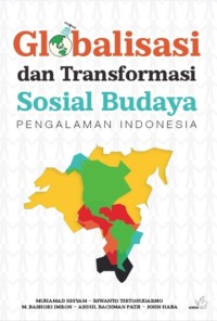 Globalisasi dan transformasi sosial budaya : pengalaman Indonesia
