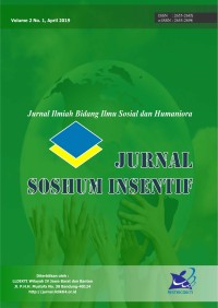 Jurnal Soshum Insentif : Jurnal Ilmiah Bidang Ilmu Sosial dan Humaniora vol. 2 no. 1, April 2019