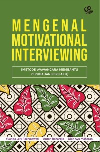 Mengenal motivational interviewing (metode wawancara membantu perubahan perilaku)
