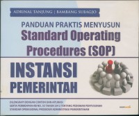 Panduan praktis menyusun Standard Operating Procedures (SOP) instansi pemerintah