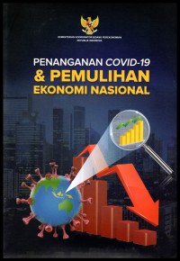 Penanganan Covid-19 dan pemulihan ekonomi nasional