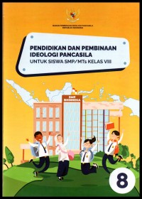 Pendidikan dan pembinaan Ideologi Pancasila: untuk siswa SMP/MTs Kelas VIII