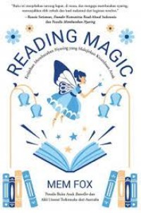 Reading magic: keajaiban membacakan  nyaring yang melejitkan kecerdasan anak