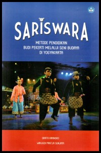 Sariswara: metode pendidikan budi peketi melalui seni budaya di Yogyakarta