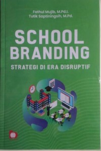 School branding strategi di era disruptif