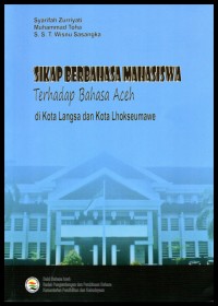 Sikap berbahasa mahasiswa terhadap Bahasa Aceh di Kota Langsa dan Kota Lhokseumawe