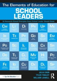 The elements of education for school leaders : 50 research-based principles every school leader should know