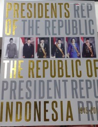 Presidents of the republic of Indonesia 1945-2014