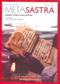 Metasastra: jurnal penelitian sastra volume 7 nomor 1, Juni 2014