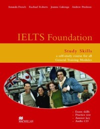 IELTS foundation study skills: a self-study course for all general training Modules
