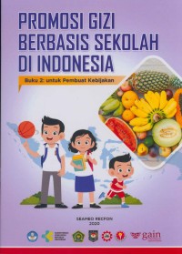 School - based nutrition promotion in Indonesia : book 2 : for policy makers